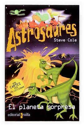 ASTROSAURES PLANETA SORPRESA | 9788466114417 | COLE, STEVE