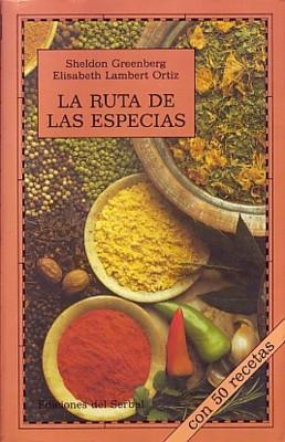 RUTA DE LAS ESPECIAS, LA | 9788476280881 | GREENBERG, SHELDON ; LAMBERT ORTIZ, ELIS