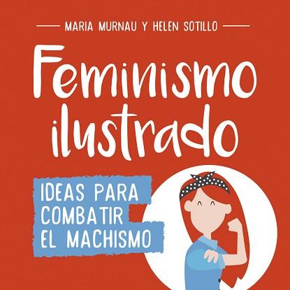 FEMINISMO ILUSTRADO | 9788490438404 | MARÍA MURNAU/HELEN SOTILLO