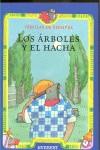 ARBOLES Y EL HACHA, LOS (FABULAS DE SIEMPRE) | 9788424185374 | VARIS