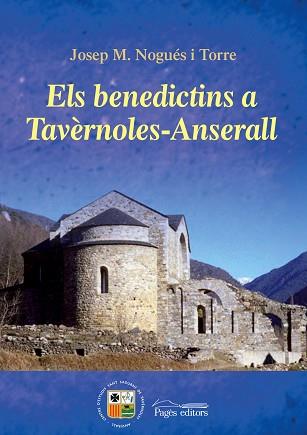 BENEDICTINS A TAVÈRNOLES-ANSERALL | 9788499751368 | NOGUÉS TORRE, JOSEP MARIA