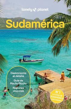 SUDAMÉRICA 4 | 9788408311799 | ALBISTON, ISABEL / EGERTON, ALEX / FREEMAN, BAILEY / HAM, ANTHONY / JOHANSON, MARK / SAINSBURY, BREN