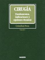 CIRUGIA FUNDAMENTOS, INDICACIONES Y OPCIONES TECNI | 9788445803776 | PERA, CRISTOBAL