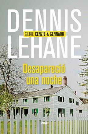 DESAPARECIÓ UNA NOCHE | 9788490564004 | LEHANE , DENNIS