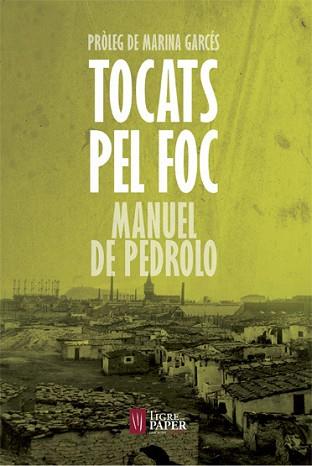 TOCATS PEL FOC | 9788416855087 | DE PEDROLO MOLINA, MANUEL