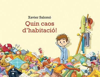QUIN CAOS D'HABITACIÓ! | 9788466136914 | SALOMÓ FISA, XAVIER