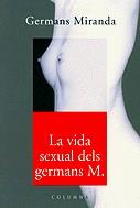 VIDA SEXUAL DELS GERMANS M., LA | 9788466402194 | MIRANDA, GERMANS