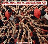 HISTORIA GRAFICA DE LA COLLA JOVES XIQUETS VALLS % | 9788492147632 | MARTÍN CABALLERO, MÀRIUS