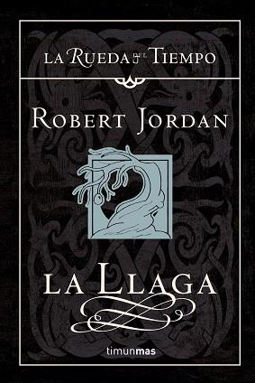LLAGA LA ( LA RUEDA DEL TIEMPO VOL. II ) | 9788448033675 | JORDAN, ROBERT