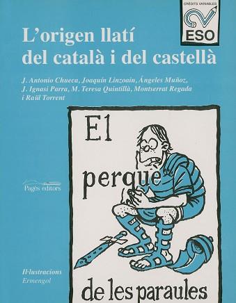 ORIGEN LLATI DEL CATALA I DEL CASTELLA CR.VAR.ESO | 9788479353544 | CHUECA, J. A. / LINZOAIN, J. / MUÑOZ, A. / PARRA, J. I. / QUINTILLÀ, M. T. / REGADA, M. / TORRENT, R