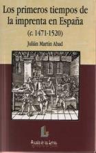 PRIMEROS TIEMPOS DE LA IMPRENTA EN ESPAÑA, LOS | 9788484830863 | MARTIN ABAD, JULIAN