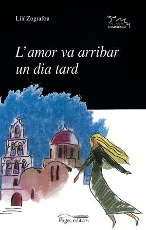 AMOR VA ARRIBAR UN DIA TARD, L' | 9788479356286 | ZOGRAFOU, LILI