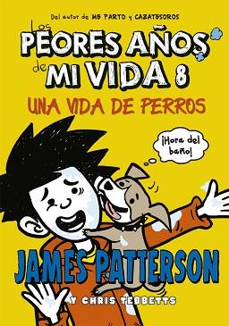 LOS PEORES AÑOS DE MI VIDA 8 | 9788424659585 | PATTERSON, JAMES / TEBBETTS, CHRIS