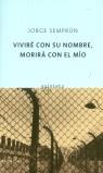 VIVIRE CON SU NOMBRE MORIRA CON EL MIO (QUINTETO) | 9788483109045 | SEMPRUN, JORGE