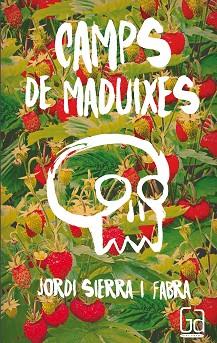 CAMPS DE MADUIXES | 9788466141116 | SIERRA I FABRA, JORDI