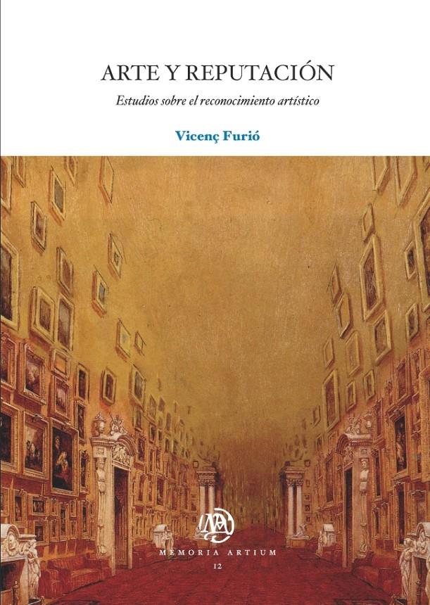 ARTE Y REPUTACIÓN. ESTUDIOS SOBRE EL RECONOCIMIENTO ARTÍSTICO | 9788447535934 | FURIÓ GALÍ, VICENÇ
