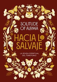 HACIA LO SALVAJE | 9788402425140 | SOLITUDE OF ALANNA,
