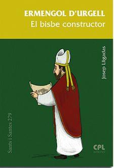 ERMENGOL URGELL BISBE CONSTRUCTOR | 9788491654179 | LLIGADAS, JOSEP