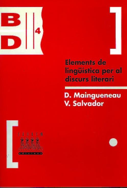ELEMENTS DE LINGÜISTICA PER AL DISCURS LITERARI | 9788481310368 | MAINGUENEAU, DOMINIQUE ; SALVADOR, VICEN