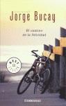 CAMINO DE LA FELICIDAD EL | 9788497935210 | BUCAY, JORGE