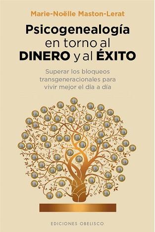 PSICOGENEALOGÍA EN TORNO AL DINERO Y AL ÉXITO | 9788416192687 | MASTON-LERAT, MARIE-NOËLLE