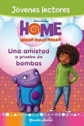 HOME. JÓVENES LECTORES. UNA AMISTAD A PRUEBA DE BOMBAS | 9788408139270 | DREAMWORKS