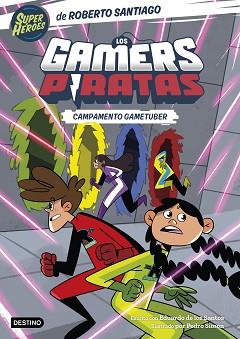 GAMERS PIRATAS 2. CAMPAMENTO GAMETUBER | 9788408269151 | SANTIAGO, ROBERTO / SANTOS MOLINA, EDUARDO DE LOS