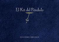 KIT DEL PÉNDULO (INCLUYE PÉNDULO) | 9788497773812 | EQUIPO DE RADIESTESISTAS