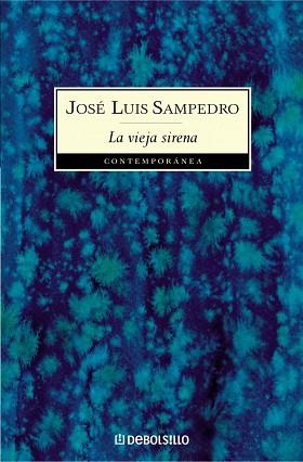 VIEJA SIRENA (LOS CÍRCULOS DEL TIEMPO 1) | 9788497930222 | SAMPEDRO, JOSÉ LUIS