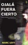 OJALA FUERA CIERTO | 9788466622790 | LEVY, MARC