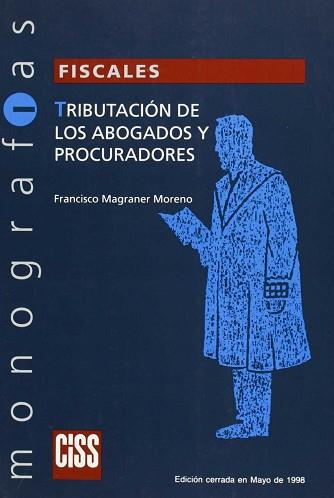 TRIBUTACION DE LOS ABOGADOS Y PROCURADORES | 9788482351902 | MAGRANER MORENO, FRANCISCO