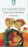 ADOPCION EXPLICADA A MIS HIJOS, LA (BUTXACA) | 9788484508304 | BAETA, FERNANDO