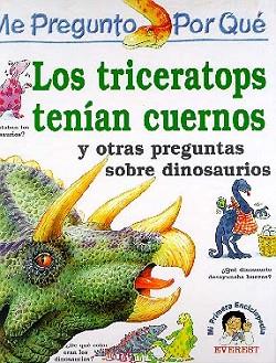 TRICERATOPS TENIAN CUERNOS Y OTRAS PREGUNTAS SOBRE | 9788424121723 | V.V.A.A.