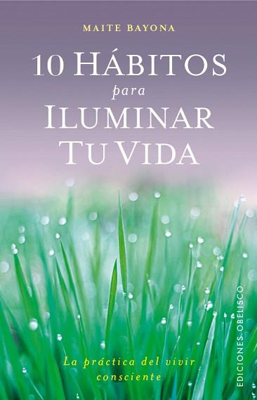 10 HÁBITOS PARA ILUMINAR TU VIDA | 9788491111542 | GARCÍA BAYONA, MARÍA TERESA