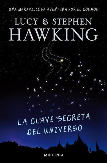 CLAVE SECRETA DEL UNIVERSO LA | 9788484414216 | HAWKING, STEPHEN / HAWKING, LUCY