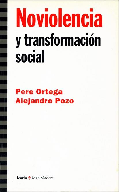 NOVIOLENCIA Y TRANSFORMACION SOCIAL | 9788474268119 | ORTEGA, PERE / POZO, ALEJANDRO