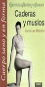 CADERAS Y MUSLOS EJERCICIOS FACILES Y EFICACES | 9788480762519 | MALCOLM, LORNA LEE