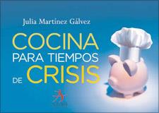 COCINA PARA TIEMPOS DE CRISIS | 9788496107977 | MARTINEZ GALVEZ, JULIA