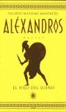 ALEXANDROS VOL.1 EL HIJO DEL SUEÑO | 9788425333293 | MANFREDI, VALERIO MASSIMO