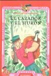 CAZADOR Y EL HURON, EL (FABULAS DE SIEMPRE) | 9788424185442 | VARIS