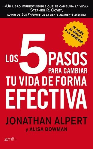 LOS 5 PASOS PARA CAMBIAR TU VIDA DE FORMA EFECTIVA | 9788408008361 | JONATHAN ALPERT/ALISA BOWMAN