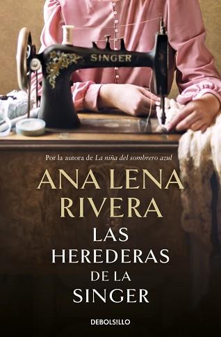 HEREDERAS DE LA SINGER | 9788466363747 | RIVERA, ANA LENA