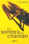 SOMBRA DEL CHAMAN, LA | 9788401329586 | ARIZA, L.M.