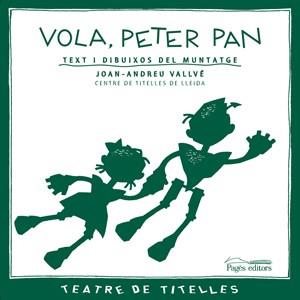 VOLA PETER PAN ( TEXT I DIBUIXOS DEL MUNTATGE ) | 9788497795135 | VALLVE, JOAN-ANDREU