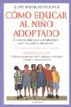COMO EDUCAR AL NIÑO ADOPTADO | 9788489778290 | RUSKAI MELINA, LOIS