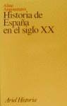 HISTORIA DE ESPAÑA EN EL SIGLO XX | 9788434465756 | ANGOUSTURES, ALINE