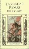 HADAS FLORES DIARIO 2003, LAS | 9788484411475 | BARKER, CICELY MARY