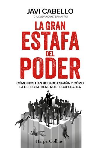 GRAN ESTAFA DEL PODER | 9788410645912 | CABELLO, JAVI