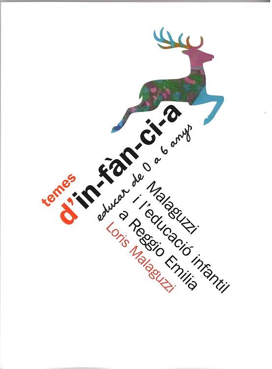 MALAGUZZI I L'EDUCACIO INFANTIL A REGGIO EMILIA | 9788489149212 | MALAGUZZI, LORIS