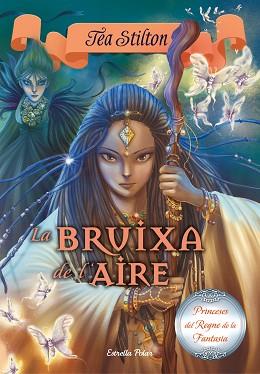 BRUIXA DE L'AIRE | 9788416520442 | STILTON, TEA